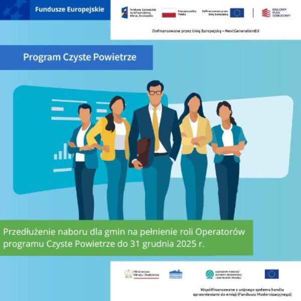 Zdjęcie prezentujące - Przedłużenie naboru dla gmin na pełnienie roli Operatorów programu Czyste Powietrze do 31 grudnia 2025 r.
