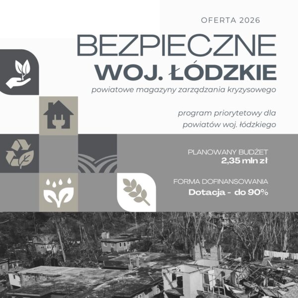 Zdjęcie prezentujące - Bezpieczne województwo łódzkie – powiatowe magazyny zarządzania kryzysowego – edycja 2026