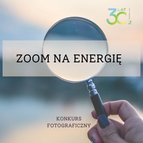 II edycja konkursu ZOOM NA ENERGIĘ